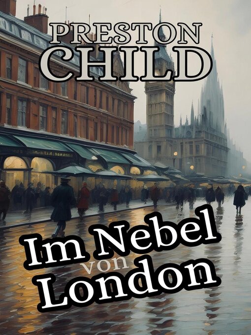 Title details for Im Nebel von London by Preston Child - Available